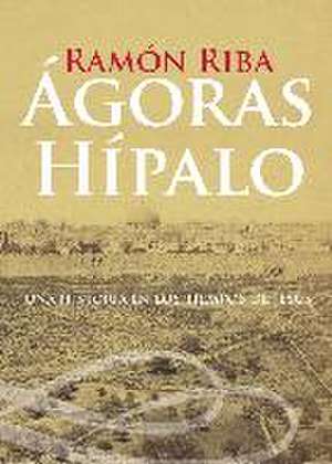 Ágoras Hípalo de Ramon Riba Viladrosa