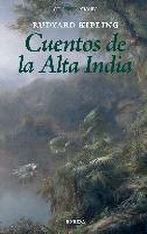 Cuentos de la Alta India de Rudyard Kipling