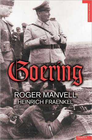 Goering de Roger Manvell