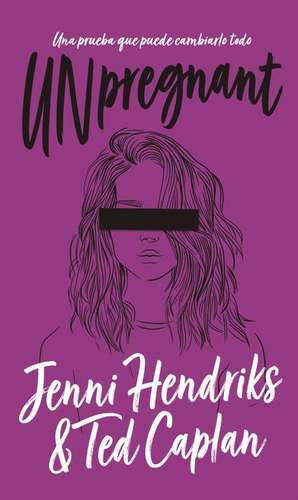 Unpregnant = Unpregnant de Jenni Hendriks