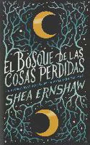 El bosque de las cosas perdidas de Shea Ernshaw