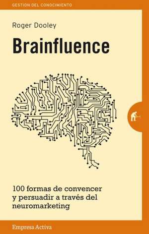 Brainfluence de Roger Dooley