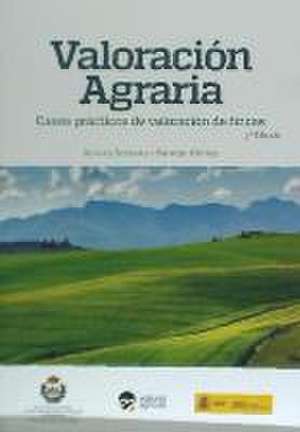 Valoración agraria : casos prácticos de valoración de fincas de Ramón Alonso Sebastián