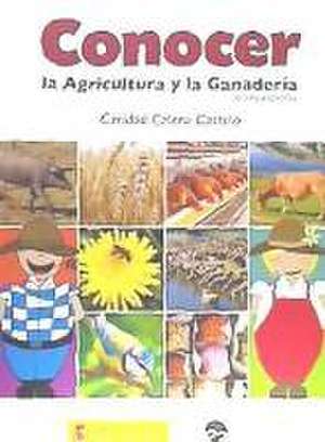 Conocer la agricultura y la ganadería de Caridad Calero Castillo