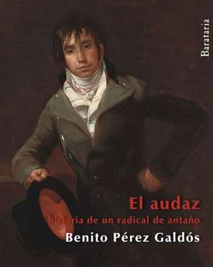 El Audaz de Benito Perez Galdos