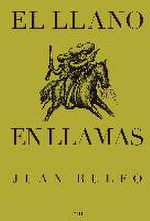 El Llano En Llamas de Juan Rulfo