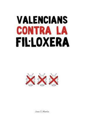 Valencians Contra La Fil Loxera