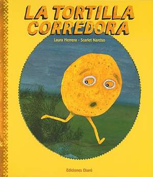 La Tortilla Corredora de Laura Herrera