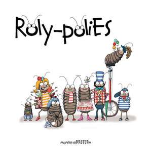 Roly-Polies de Monica Carretero