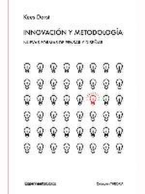 Innovación y metodología : nuevas formas de pensar y diseñar de Kees Dorst