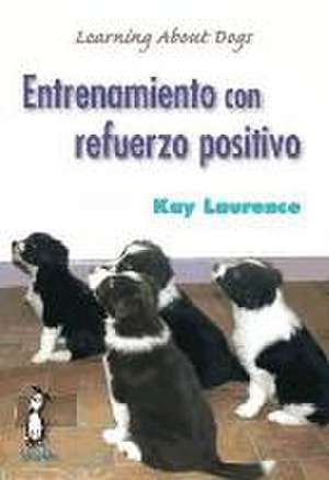 Entrenamiento con refuerzo positivo de Kay Laurence