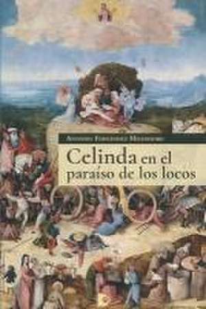 Celinda en el paraíso de los locos de Antonio Fernández Heliodoro