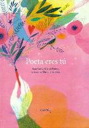 Poeta eres tú de Juan Carlos Martín Ramos