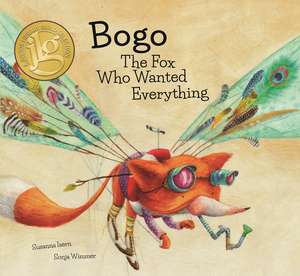 Bogo, the Fox Who Wanted Everything de Susanna Isern