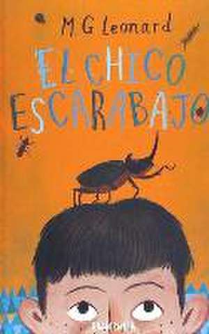 El chico escarabajo de M. G. Leonard