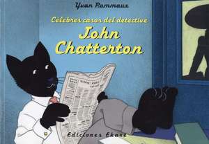 Celebres Casos del Detective John Chatterton de Yvan Pommaux