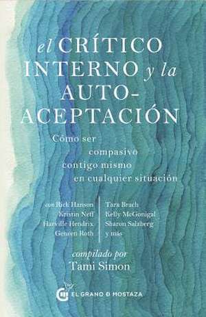 Critico Interno Y La Autoaceptacion, El de Various Authors