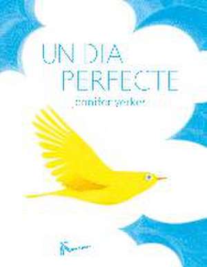 Un dia perfecte de Jennifer Yerkes