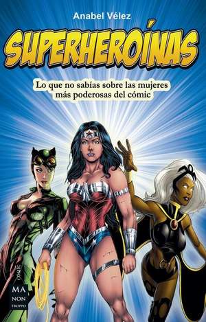 Superheroínas de Anabel Vélez Vargas