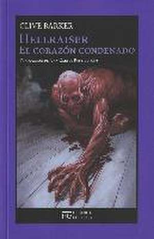 Hellraiser. El corazón condenado de Clive Barker