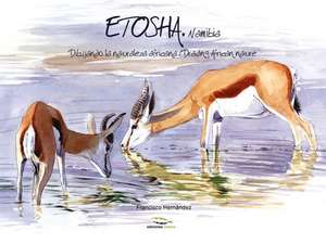 Etosha, Namibia: Drawing African Nature / Dibujando La Naturaleza Africana de Francisco Hernandez