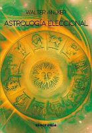 Astrología eleccional de Walter Anliker