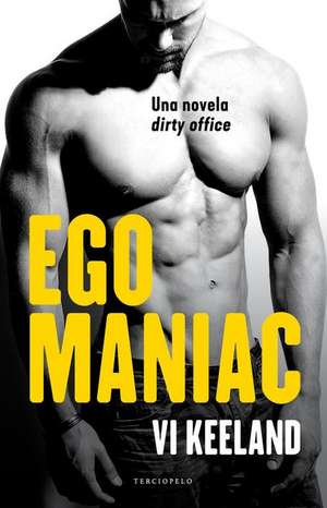 Ego Maniac de Vi Keeland