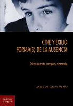 Cine y exilio : forma(s) de la ausencia de José Luis Castro De Paz