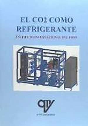 El CO2 como refrigerante de Instituto Internacional del Frío