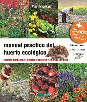 Manual práctico del huerto ecológico : huertos familiares, huertos escolares, huertos urbanos de Mariano Bueno