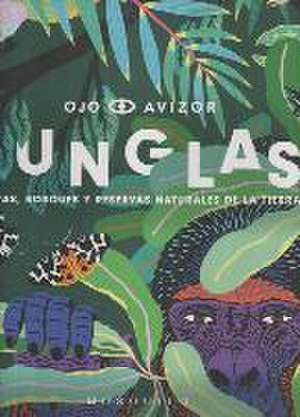 Junglas : selvas, bosques y reservas naturales de la tierra de Mia Cassany