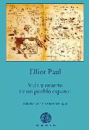 Vida y muerte de un pueblo español de Elliot Paul