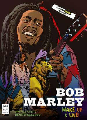 Bob Marley: Wake Up & Live de Benito Gallego