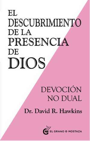 Descubrimiento de la Presencia de Dios, El de David Hawkins