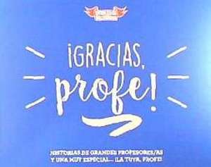 ¡Gracias, profe! de Juan Carlos Chandro