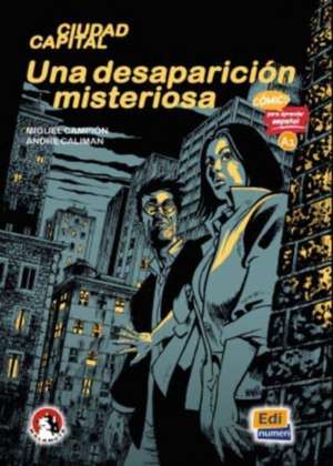 Cómics Para Aprender Español A1 Una Desparación Misteriosa de Miguel Campión