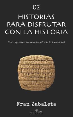 02 Historias para disfrutar con la historia de Fran Zabaleta