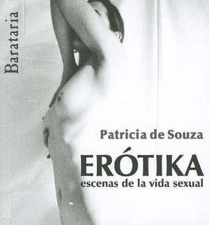 Erotika: Escenas de La Vida Sexual de Patricia de Souza