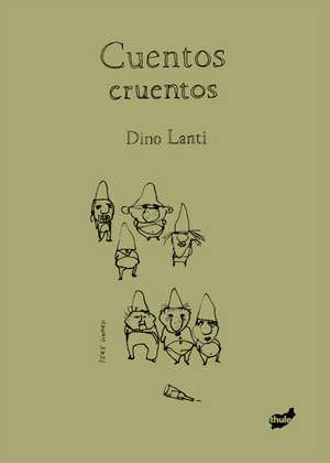 Cuentos Cruentos de Dino Lanti