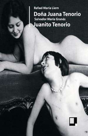 Dona Juana Tenorio. Juanito Tenorio