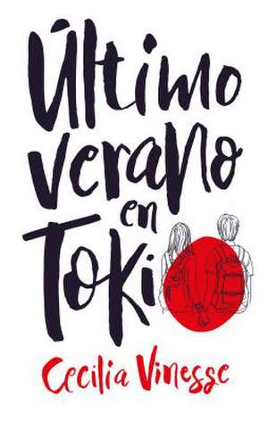 Ultimo Verano En Tokio de Cecilia Vinesse