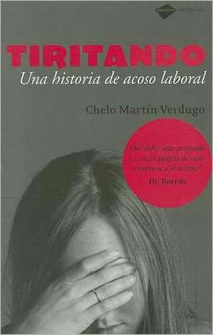 Tiritando: Una Historia de Acoso Laboral de Chelo Martín Verdugo