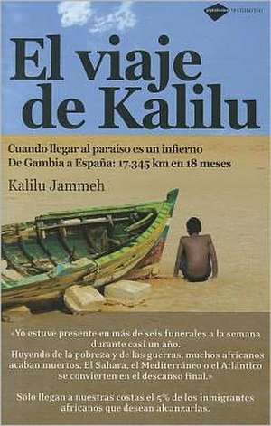 El Viaje de Kalilu: 17345 Km En 18 Meses de Kalilu Jammeh