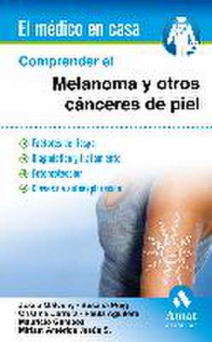 Comprender El Melanoma y Otros Canceres de Piel: Experimentos y Juegos Cientificos Para Secundaria