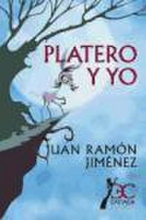 Platero Y Yo de Juan Ramón Jiménez