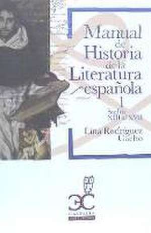 Manual de Historia de la Literatura Española 1 de Lina Rodríguez Cacho