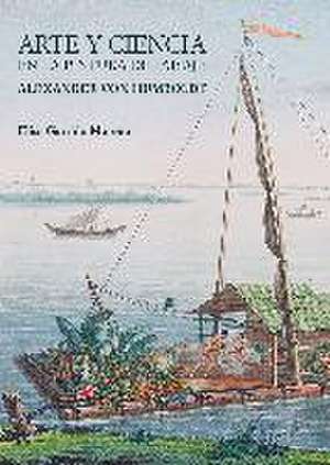 Arte y ciencia en la pintura de paisaje : Alexander von Humboldt de Elisa Garrido Moreno