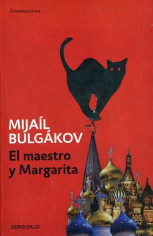 El Maestro Y Margarita / The Master and Margarita de Mikhail Bulgakov