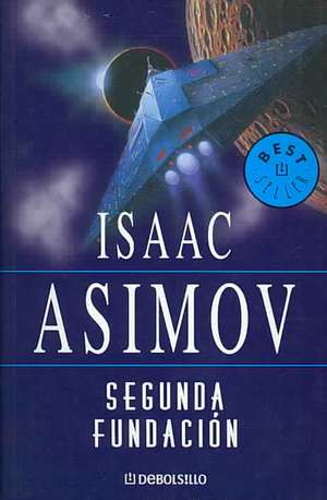 Segunda Fundación / Second Foundation de Isaac Asimov