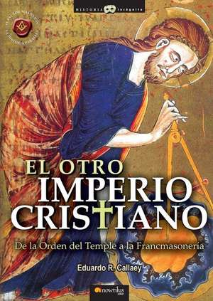 El Otro Imperio Cristiano de Eduardo R. Callaey